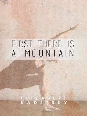 cover image of First There is a Mountain